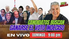 CANDIDATOS BUSCAN GANARSE EL VOTO INDECISO - ESO HABLALO
