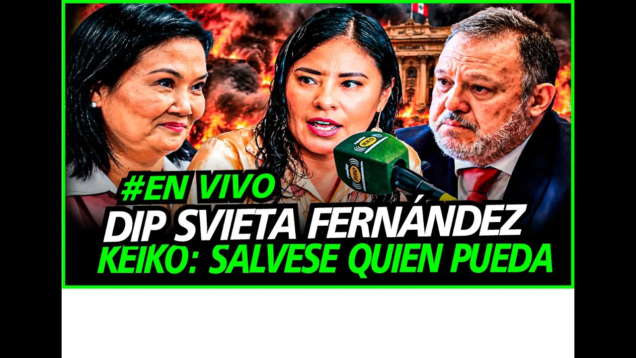 Reproducir: 😱PERÚ EN LLAMAS KEIKO PIDE SÁLVESE QUIEN PUEDA ANTE LOS HUAYCOS EN VIVO LA DIP SVIETA FERNANDEZ