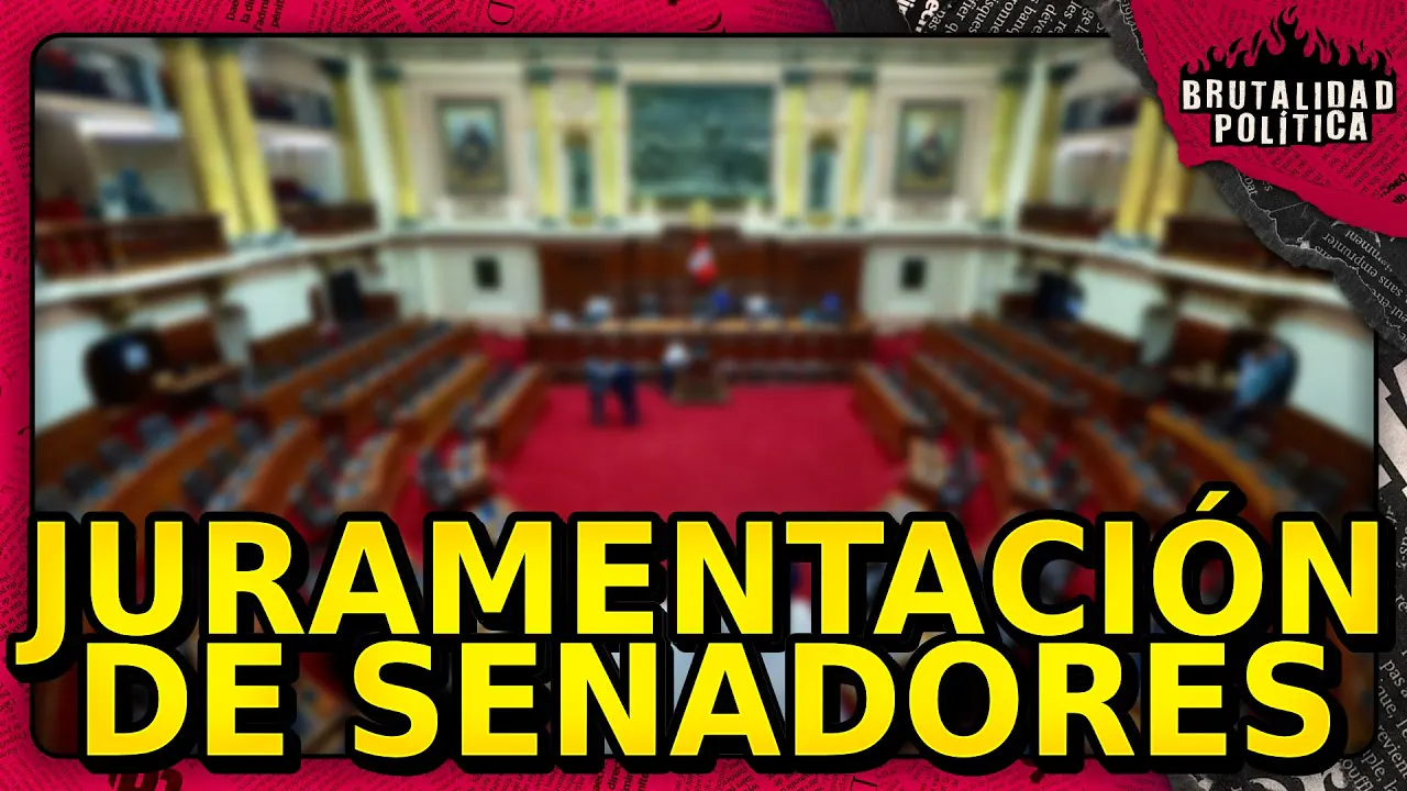Reproducir: JURAMENTACIÓN DE SENADORES | #BRUTALIDADPOLÍTICA