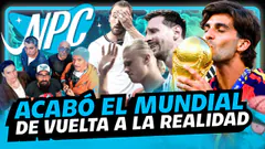 #HOY EN NPC : SE ACABÓ EL MUNDIAL... VOLVEMOS A LA TRISTE REALIDAD | ESPAÑA CAMPEONA DEL MUNDO