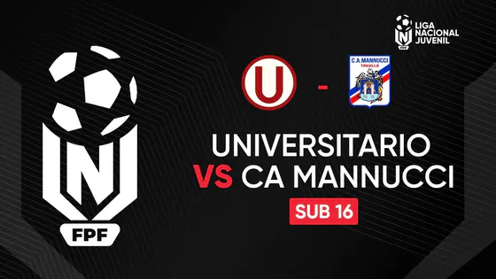 EN VIVO | UNIVERSITARIO VS C.A. MANNUCCI | LIGA NACIONAL JUVENIL | SUB 16