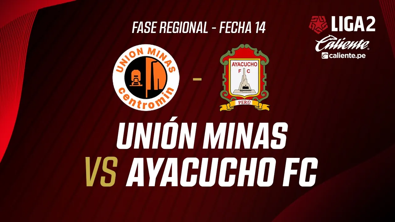 Reproducir: 🔴 EN VIVO | UNIÓN MINAS VS AYACUCHO FC | FASE REGIONAL LIGA 2 CALIENTE | FECHA 14