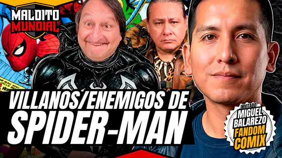 ¿Cuál es el mejor villano de Spider-Man? - MALDITO MUNDIAL Temp 2 | Invitado: Fandom Comix