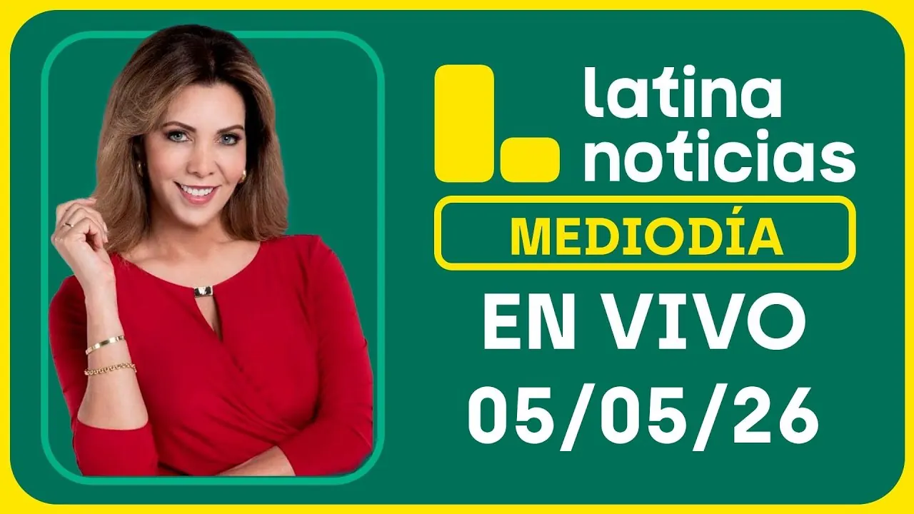 Reproducir: LATINA NOTICIAS MEDIODÍA - MARTES 5 DE MAYO DE 2026