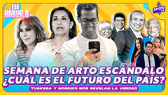 ¿CÓMO NOS IRÁ CON EL NUEVO PRESIDENTE? ESCÁNDALOS DE LA SEMANA ESO HÁBLALO