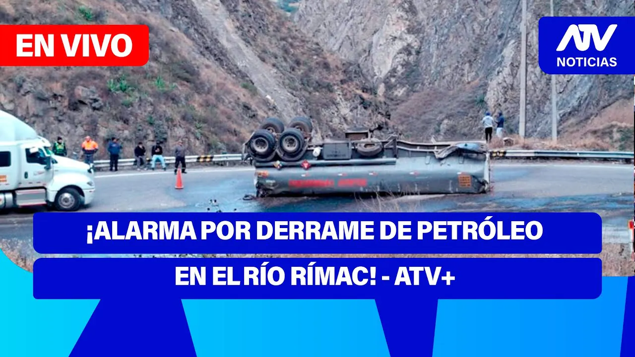 Reproducir: De 5 a 7 🎧✨ | ALARMA POR DERRAME DE PETRÓLEO EN EL RÍO RÍMAC - ATV+