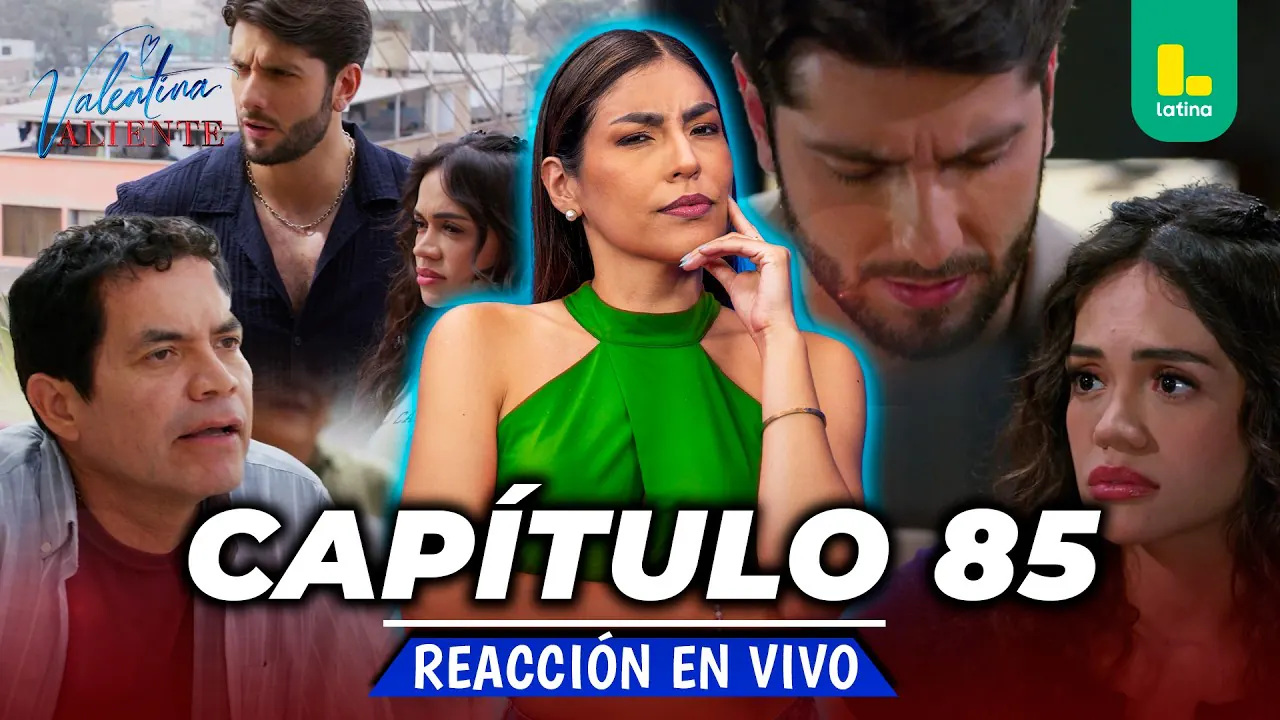 Reproducir: REACT VALENTINA VALIENTE - CAPÍTULO 85 - JUEVES 02 DE JULIO | EN VIVO