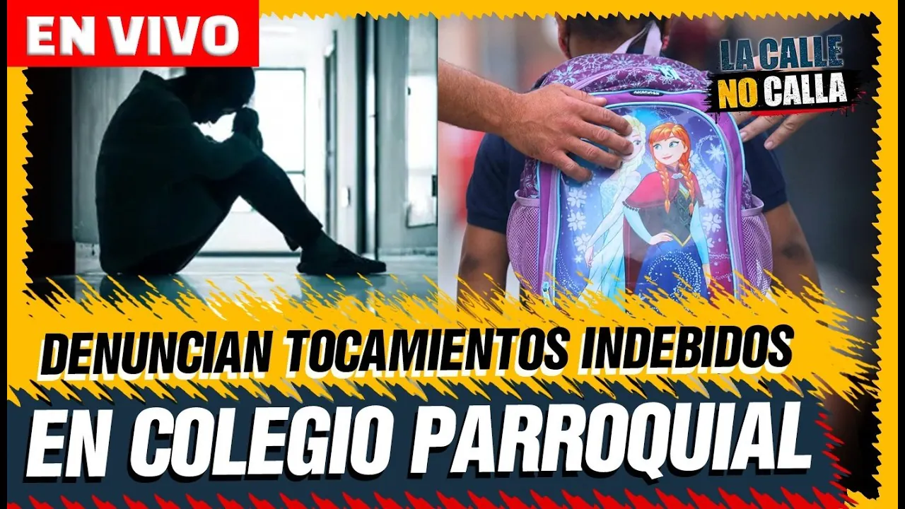 Reproducir: 🔴 EN VIVO – DENUNCIAN TOCAMIENTOS INDEBIDOS EN COLEGIO PARROQUIAL | LA CALLE NO CALLA POR PTV