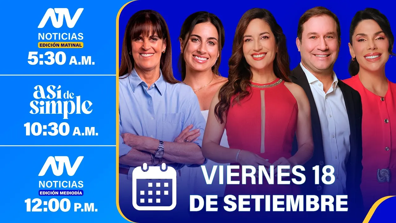 Reproducir: ATV Noticias E. Matinal / Así de Simple / ATV Noticias E. Mediodía - 18/09/26