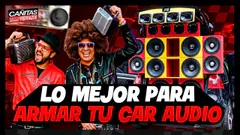 TODO LO QUE NECESITAS SABER PARA TU CAR AUDIO | CAÑITAS Y FIERRAZOS