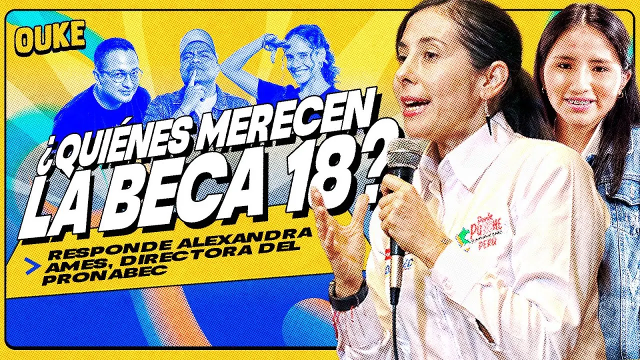 Reproducir: DIRECTORA DE PRONABEC NOS EXPLICA QUIÉNES MERECEN LA BECA | OUKE 🟡