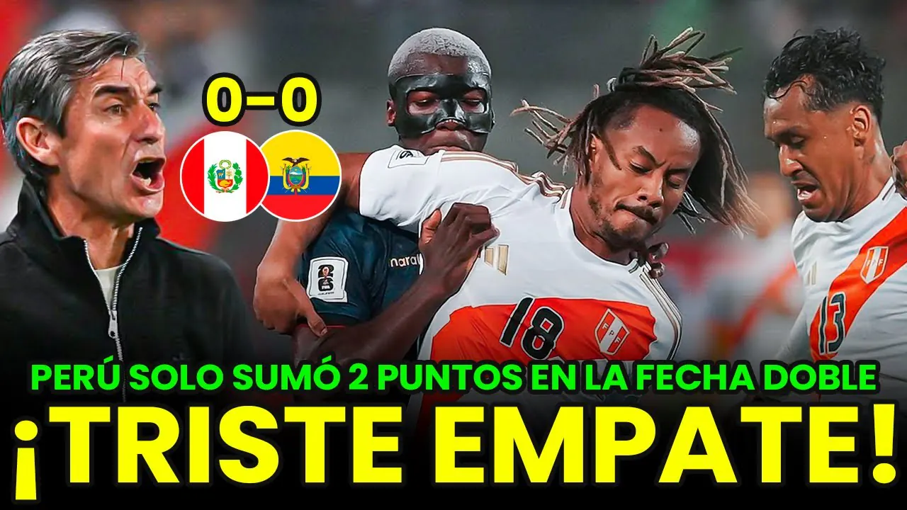 Reproducir: SELECCIÓN PERUANA EMPATÓ 0-0 CON ECUADOR Y QUEDÓ A 6 PUNTOS DEL REPECHAJE MUNDIALISTA