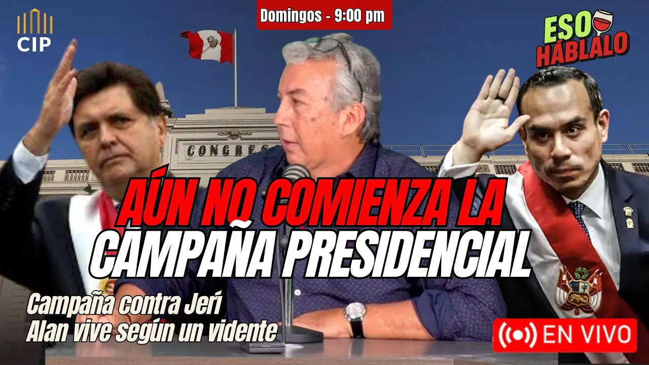 Reproducir: AÚN NO COMIENZA LA CAMPAÑA PRESIDENCIAL - ESO HÁBLALO