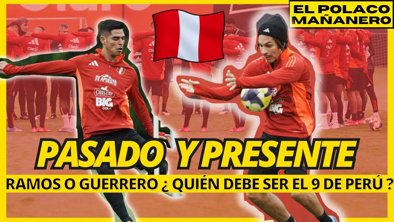 Reproducir: IBAÑEZ EN DUDA : PAOLO O RAMOS ¿QUIÉN ARRANCA ANTE COLOMBIA? - 🟡 EL POLACO MAÑANERO 🇵🇪