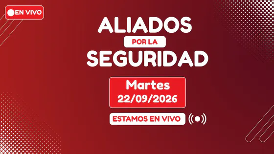 EN VIVO Aliados por la seguridad │Martes 22 de setiembre de 2026