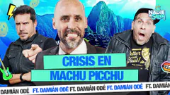 MACHU PICCHU DEJARÍA DE SER MARAVILLA DEL MUNDO FT. DAMIÁN ODE | NADIE SE SALVA