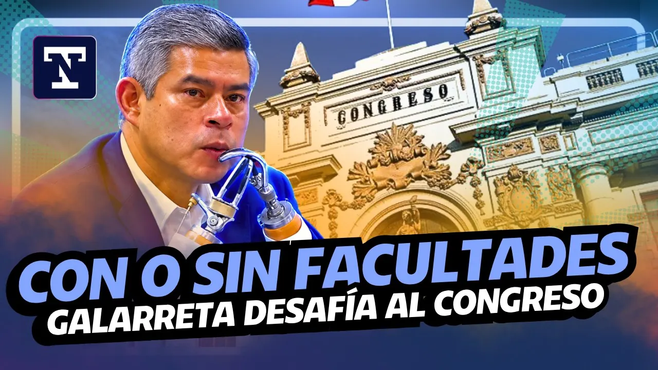 Reproducir: “CON O SIN FACULTADES”: GALARRETA DESAFÍA AL CONGRESO | KEIKO EN WALL STREET | TRIVU NOTICIAS