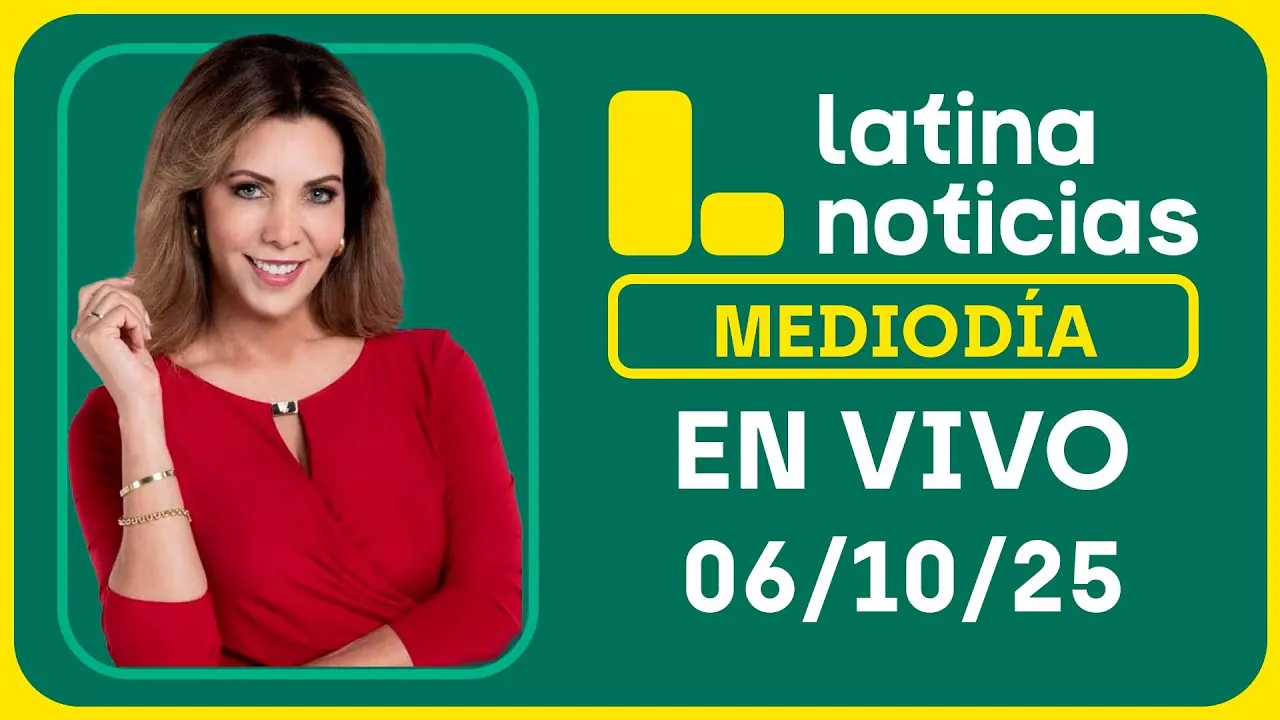 Reproducir: LATINA NOTICIAS: EDICIÓN MEDIODÍA - LUNES 06 DE OCTUBRE DEL 2025