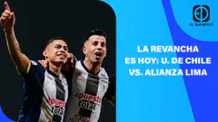 EN VIVO: LA REVANCHA ES HOY: U. DE CHILE VS. ALIANZA LIMA | EL DEPORTIVO DIGITAL