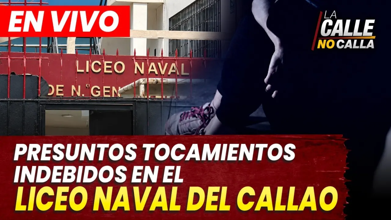 Reproducir: 🟢 EN VIVO - DENUNCIA EN LICEO NAVAL DEL CALLAO | LA CALLE NO CALLA - PROGRAMA COMPLETO