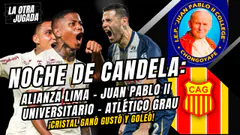 ¡NOCHE DE CANDELA! - UNIVERSITARIO VS. ATLÉTICO GRAU #laotrajugada