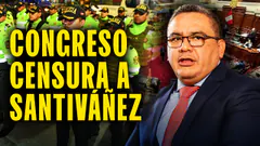 CONGRESO DEBATE MOCIÓN DE CENSURA CONTRA JUAN JOSÉ SANTIVÁÑEZ