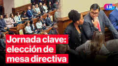 Jornada clave: así se desarrolló la elección de la MESA DIRECTIVA del Congreso l #EnVivoLR