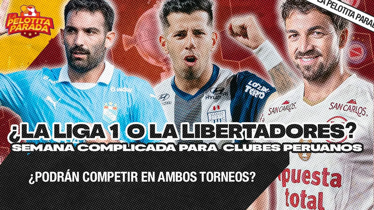 Reproducir: ¿LA PODEROSA LIGA 1 O LA COPA LIBERTADORES? | LPP