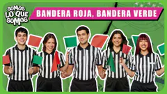 BANDERA ROJA, BANDERA VERDE - SOMOS LO QUE SOMOS