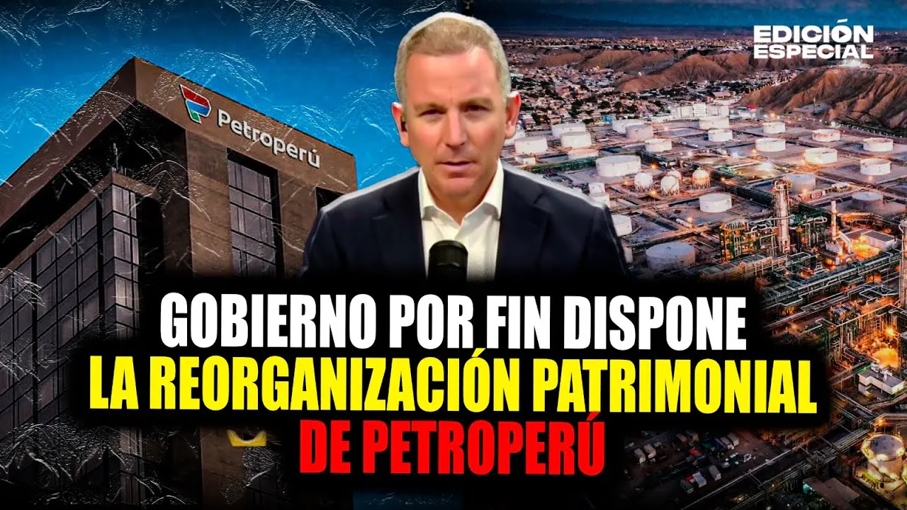 Reproducir: #EnVivo ¿Fin de PetroPerú? Gobierno dispone su reorganización patrimonial