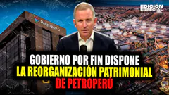 #EnVivo ¿Fin de PetroPerú? Gobierno dispone su reorganización patrimonial