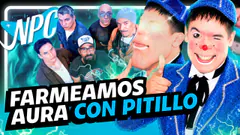#HOY EN NPC : ¡VIERNES DE FARMEAR AURA! PITILLO SE ROBA TODAS LAS MIRADAS CON SU MEWING
