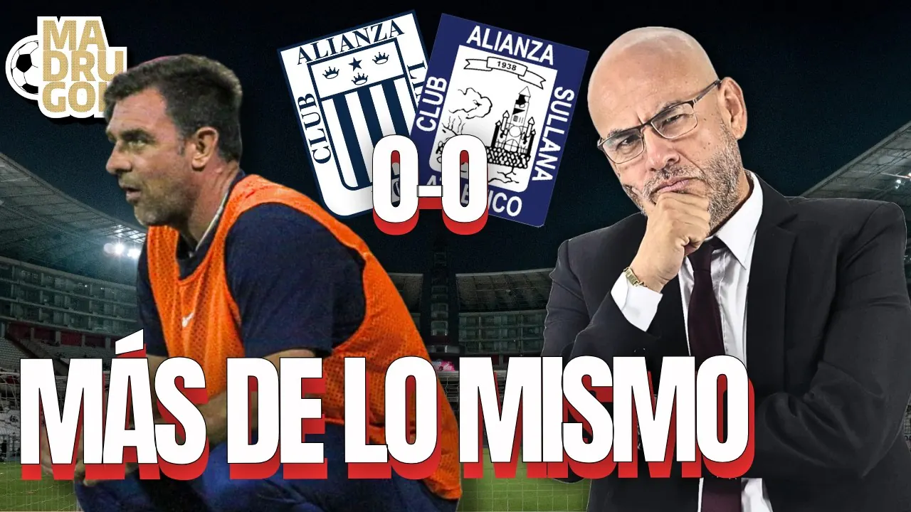 Reproducir: MADRUGOL CON MR PEET: MÁS DE LO MISMO | ALIANZA LIMA 0 - 0 ALIANZA ATLÉTICO DE SULLANA