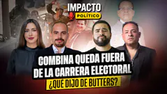 COMBINA QUEDA FUERA DE LA CARRERA ELECTORAL | ¿QUÉ DIJO DE BUTTERS?