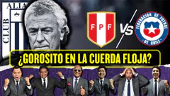 Gareca descartado | ¿Se va Pipo de Alianza? | Perú vs Chile: la previa más caliente