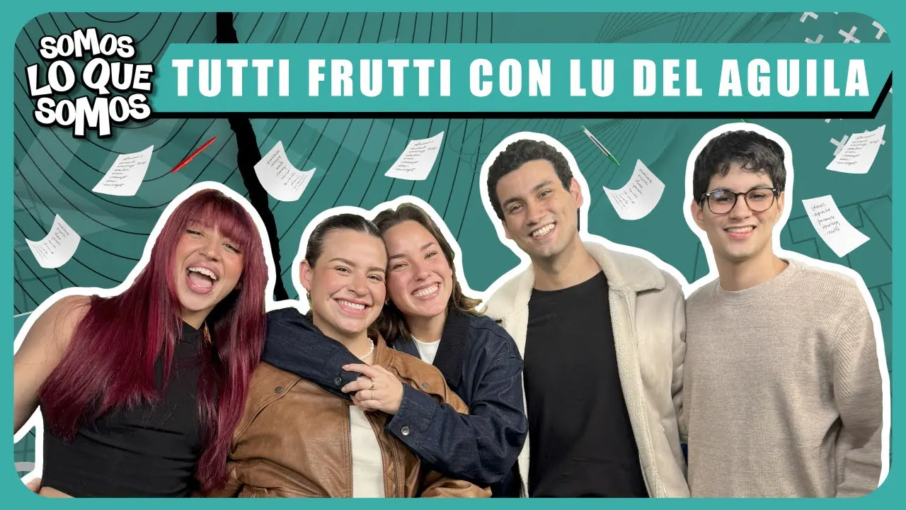 Reproducir: TUTTI FRUTTI CON INVITADA ESPECIAL - SOMOS LO QUE SOMOS
