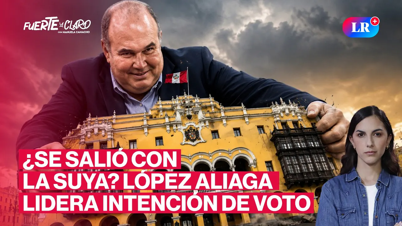 Reproducir: RAFAEL LÓPEZ ALIAGA LIDERA INTENCIÓN DE VOTO EN LIMA CON 29% | FUERTE Y CLARO CON MANUELA CAMACHO