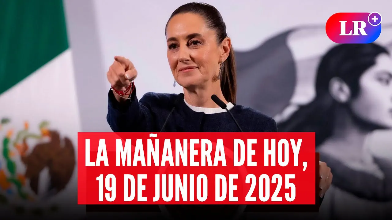 Reproducir: 🔴 CLAUDIA SHEINBAUM en la MAÑANERA de HOY 19 de junio de 2025 | #EnDirectoLR