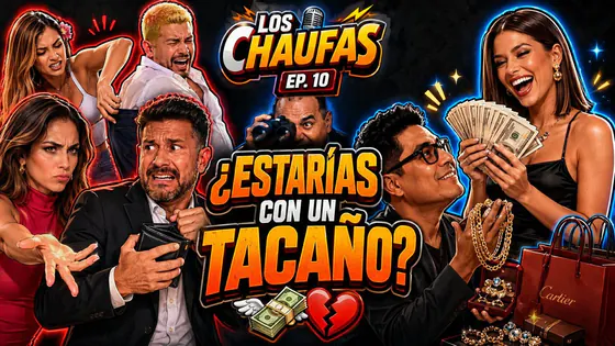 ¿ESTARÍAS CON UN TACAÑO? - LOS CHAUFAS