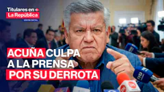 César Acuña reaparece y culpa a la prensa por su derrota. Se retira de la política | #tlr