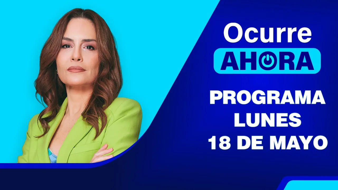 Reproducir: Ocurre Ahora 💻 EN VIVO 📲 - Lunes 18 de Mayo del 2026