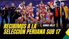 SOMOS VÓLEY: LA SELECCIÓN PERUANA SUB 17 LLEGA A LIMA TRAS SU PARTICIPACIÓN EN EL MUNDIAL
