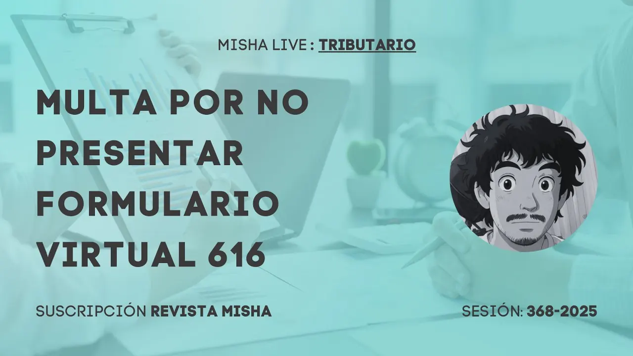 Reproducir: MULTA POR NO PRESENTAR FORMULARIO VIRTUAL 616