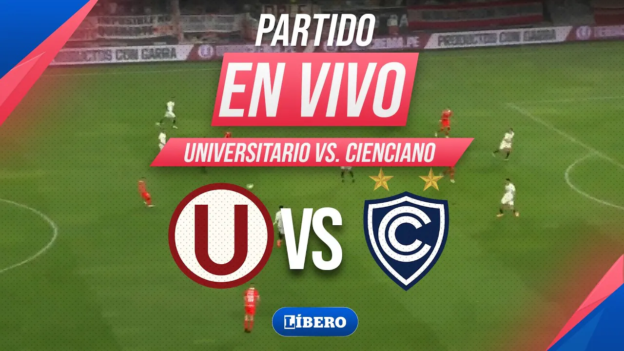 Reproducir: 🔴 UNIVERSITARIO VS CIENCIANO EN VIVO - TORNEO APERTURA - LIGA 1 2026 | Líbero