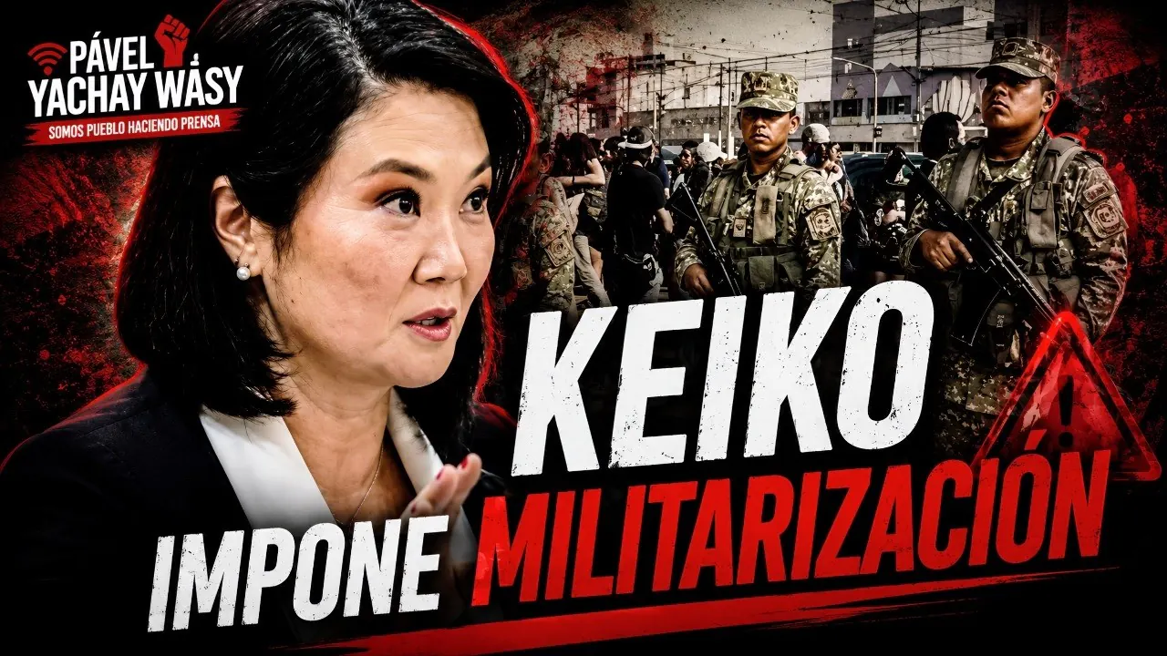 Reproducir: Keiko militariza el Perú |  Porky y aliados son burla nacional | Soltarán a Toledo - 04 Ago
