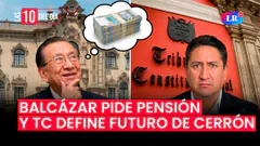 TC SE PRONUNCIA HOY: ¿CERRÓN PODRÍA SALIR DE LA CLANDESTINIDAD? #las10deldía