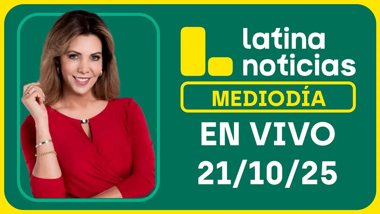 Reproducir: LATINA NOTICIAS: EDICIÓN MEDIODÍA - MARTES 21 DE OCTUBRE DEL 2025
