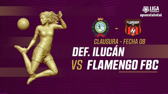 EN VIVO | DEF. ILUCÁN VS FLAMENGO FBC | LIGA FEMENINA | CLAUSURA FECHA 8