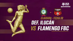 EN VIVO | DEF. ILUCÁN VS FLAMENGO FBC | LIGA FEMENINA | CLAUSURA FECHA 8