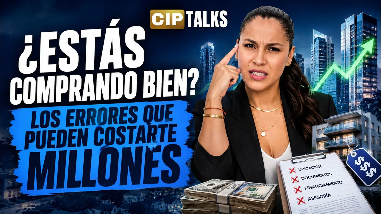 Reproducir: ¿ESTÁS COMPRANDO BIEN? I ERRORES QUE TE PUEDEN COSTAR MILLONES - CIP TALKS